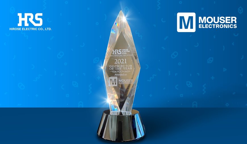 Mouser erhält die Auszeichnung als Distributor of the Year von Hirose, dem führenden Hersteller von Steckverbindern